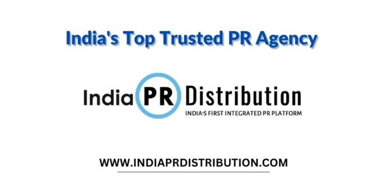 India PR Distribution - India’s trusted PR Agency and Press Release Service