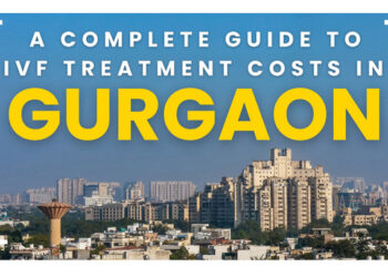 A Complete Guide to IVF Treatment Costs in Gurgaon