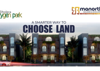 Where Plots Breathe and Tech Makes It Easy: Manortha Builders Introduces Oxygen Park in Dholera