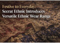 Festive to Everyday: Seerat Ethnic Introduces Versatile Ethnic Wear Range